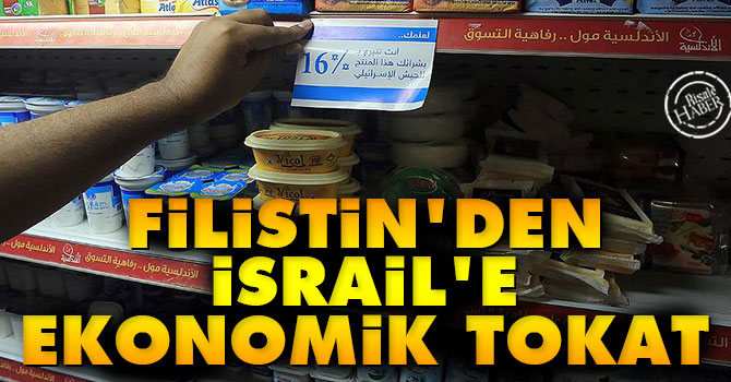Filistin'den İsrail'e ekonomik tokat