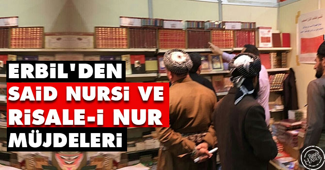 Erbil'den Said Nursi ve Risale-i Nur müjdeleri