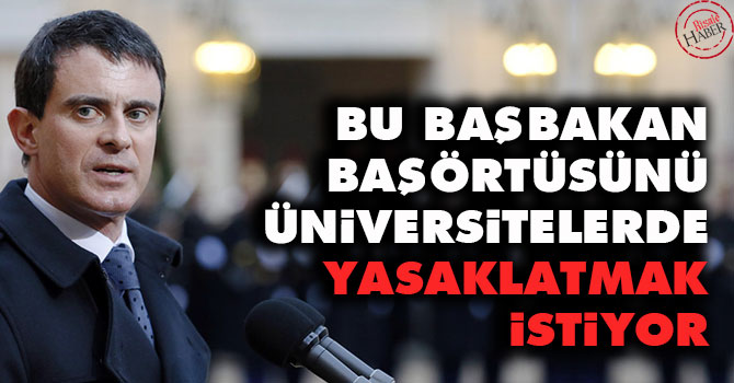 Bu başbakan başörtüsünü üniversitelerde yasaklatmak istiyor