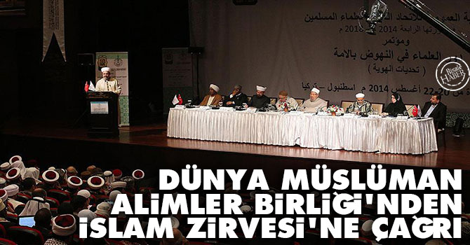 Dünya Müslüman Alimler Birliği'nden İslam Zirvesi'ne çağrı
