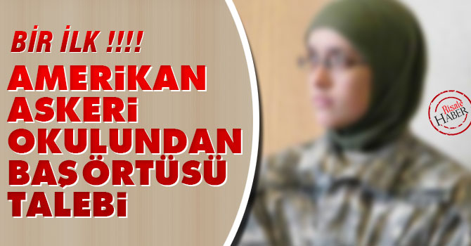 Amerikan Askeri okulundan başörtüsü talebi