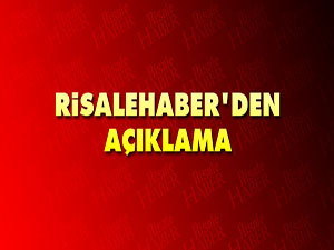 Risale Haber'den açıklama