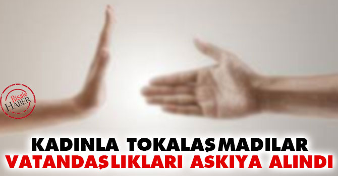 Kadın öğretmenle tokalaşmadılar vatandaşlıkları askıya alındı