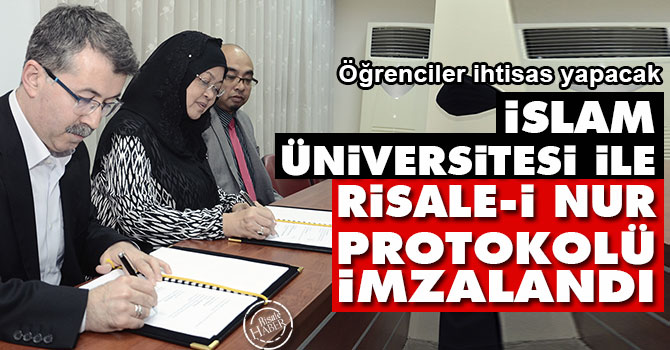 İslam Üniversitesi ile Risale-i Nur protokolü imzalandı