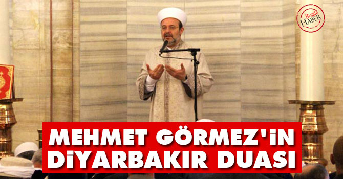 Mehmet Görmez'in Diyarbakır duası