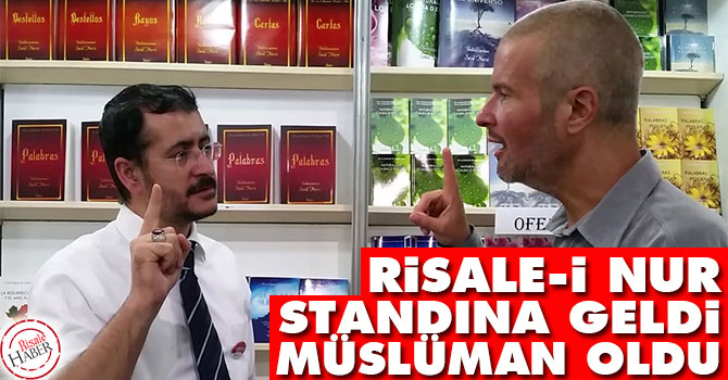 Risale-i Nur standına geldi Müslüman oldu