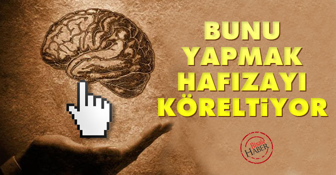 Bunu yapmak hafızayı köreltiyor