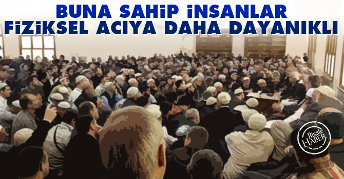 Bu insanlar fiziksel acıya daha dayanıklı