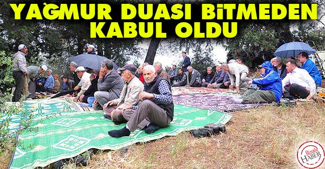 Yağmur duası bitmeden kabul oldu