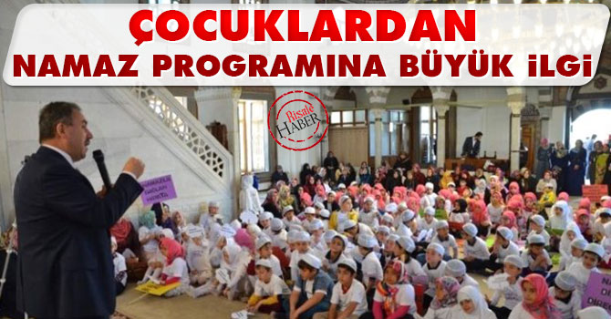 Çocuklardan Namaza başlıyorum programına büyük ilgi