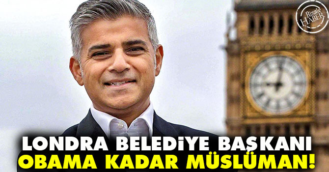 Londra Belediye Başkanı, Obama kadar Müslüman!