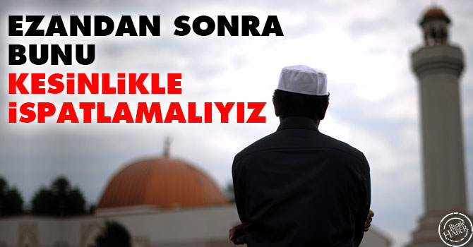 Ezandan sonra bunu kesinlikle ispatlamalıyız