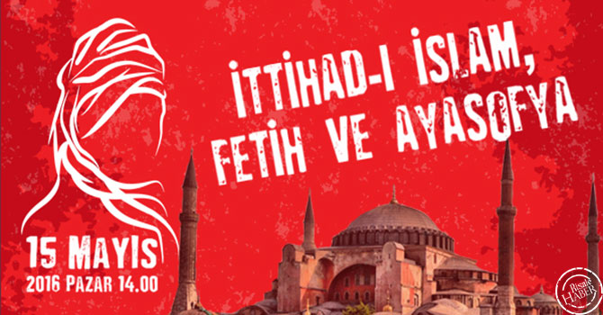 İttihad-ı İslam, Fetih ve Ayasofya paneli