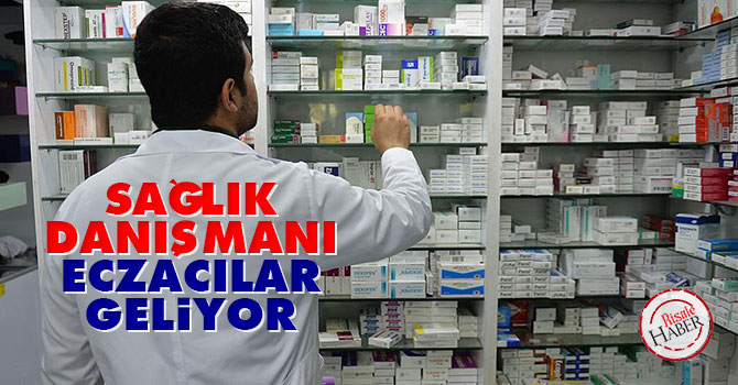 'Sağlık danışmanı' eczacılar geliyor