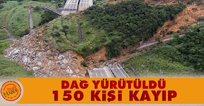 Dağ yürütüldü: 150 kişi kayıp
