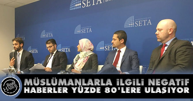 Müslümanlarla ilgili negatif haberler yüzde 80'lere ulaşıyor