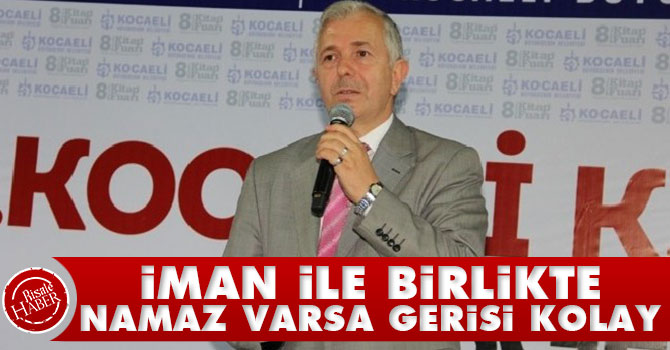 İman ile birlikte namaz varsa gerisi kolay