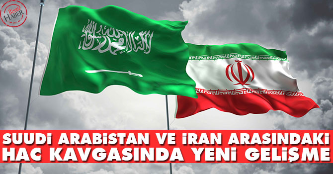 Suudi Arabistan ve İran arasındaki Hac kavgasında yeni gelişme