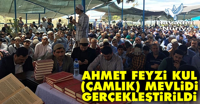 Ahmet Feyzi Kul (Çamlık) mevlidi gerçekleştirildi