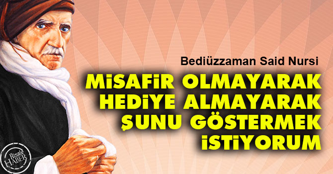 Misafir olmayarak, hediye almayarak şunu göstermek istiyorum