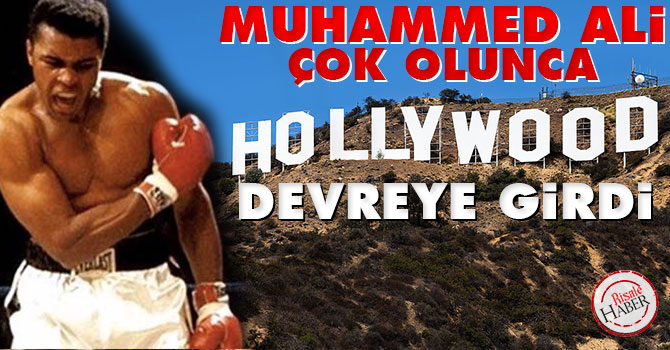 Muhammed Ali çok olunca Hollywood devreye girdi