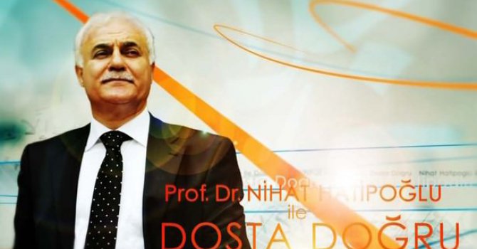 Nihat Hatipoğlu ile Dosta Doğru Programı Kaçta?