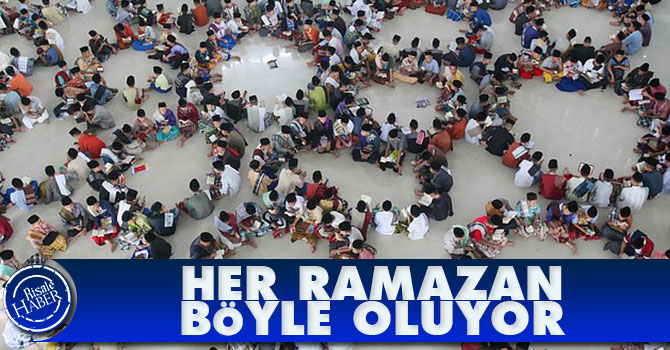Her Ramazan böyle oluyor