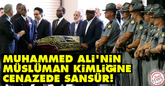 Muhammed Ali'nin Müslüman kimliğine cenazede sansür!