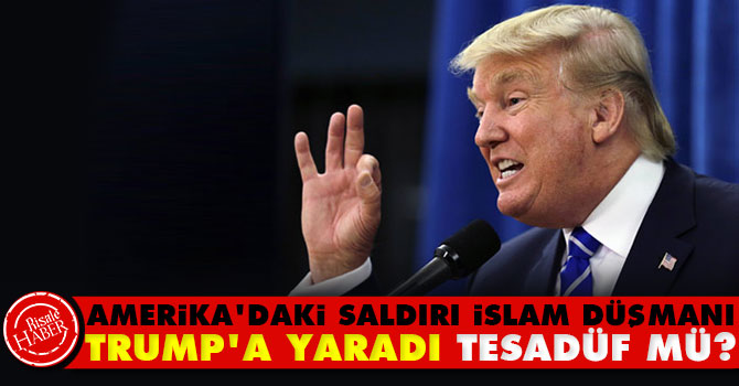 Amerika'daki Orlando katliamı İslam düşmanı Trump'a yaradı, Tesadüf mü?