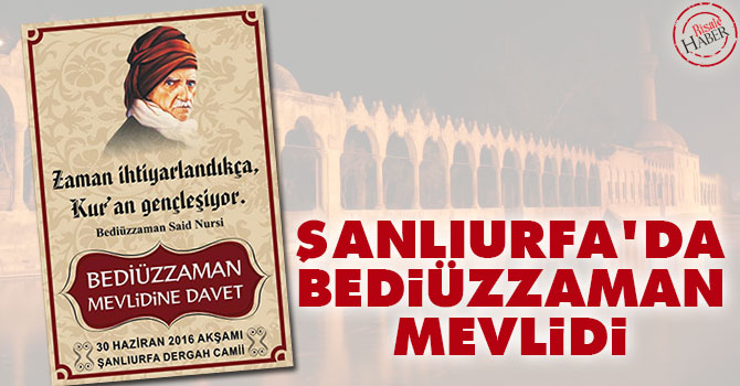Şanlıurfa Bediüzzaman Mevlidi'ne davet