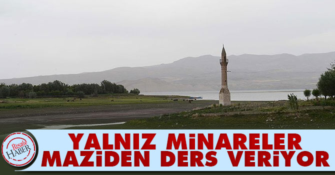 'Yalnız minareler' maziden ders veriyor
