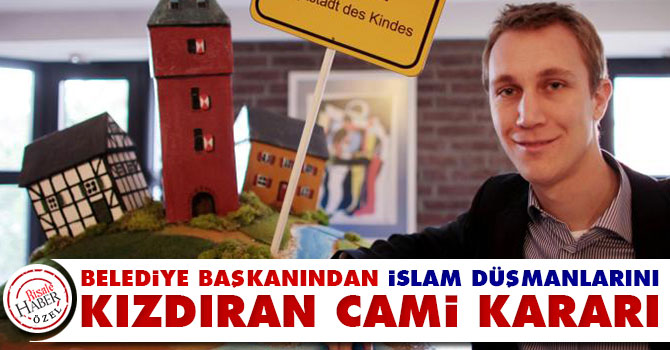 Belediye başkanından İslam düşmanlarını kızdıran cami kararı