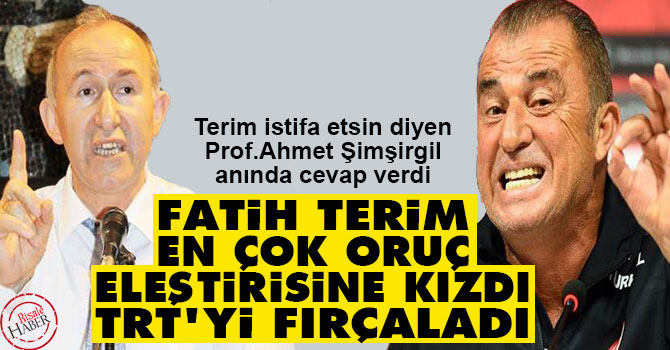 Fatih Terim en çok oruç eleştirisine kızdı TRT'yi fırçaladı