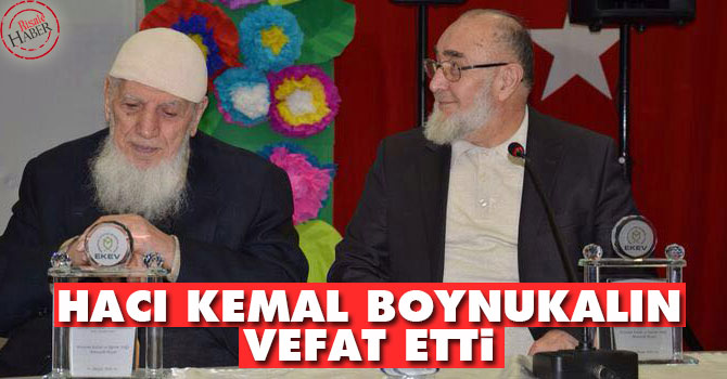 Hacı Kemal Boynukalın vefat etti