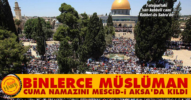 Binlerce Filistinli cuma namazını Mescid-i Aksa'da kıldı