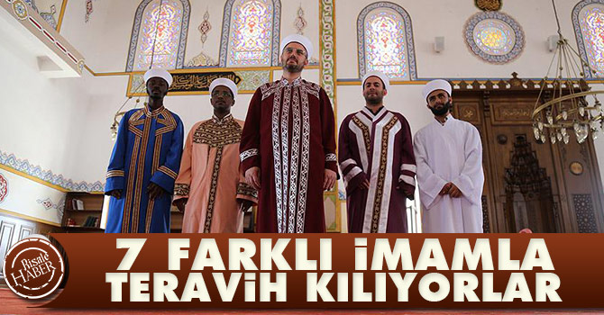 Teravihi 7 farklı imamla kılıyorlar