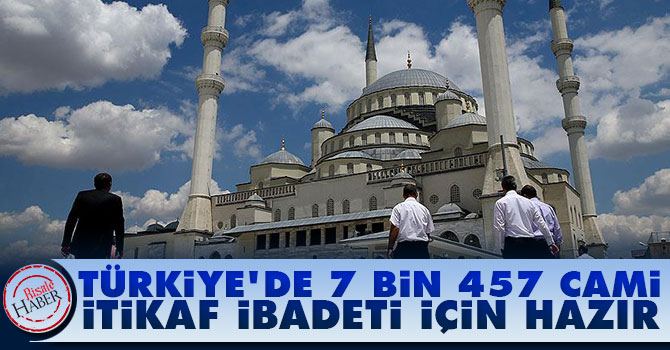 Türkiye'de 7 bin 457 cami itikaf ibadeti için hazırlandı
