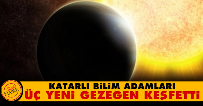 Katarlı bilim adamları üç yeni gezegen keşfetti