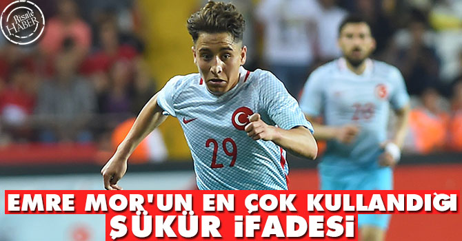 Emre Mor'un en çok kullandığı şükür ifadesi