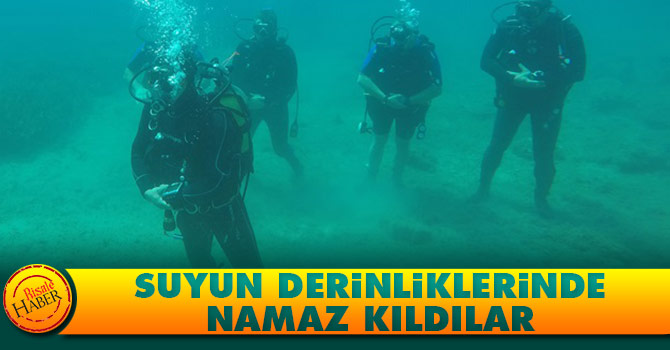 Suyun derinliklerinde namaz kıldılar