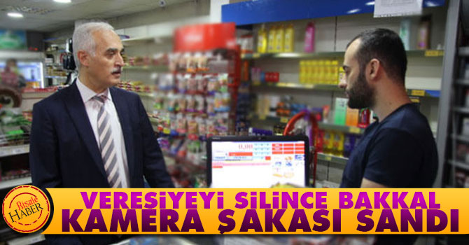 Veresiyeyi silince, bakkal kamera şakası sandı