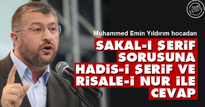 Sakal-ı Şerif sorusuna Hadis-i Şerif ve Risale-i Nur ile cevap