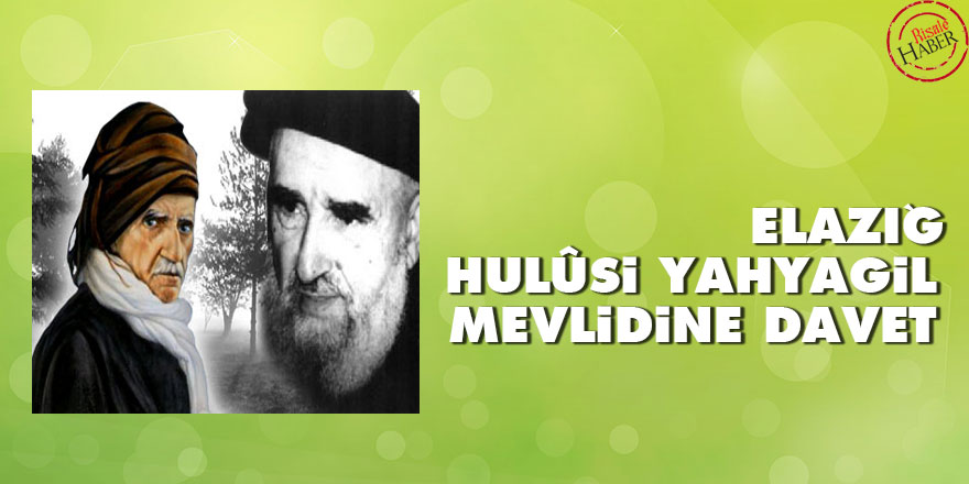 Elazığ Hulûsi Yahyagil Mevlidine davet