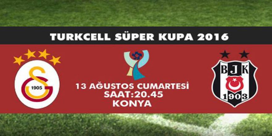 Süper Kupa Finali için flaş karar!