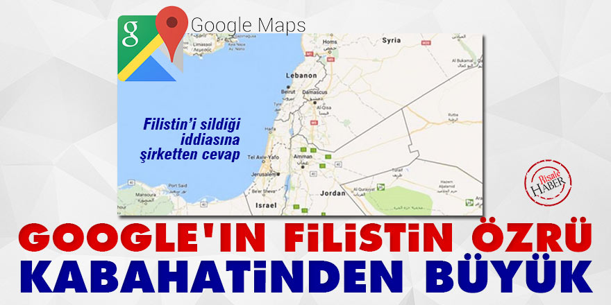 Google'ın Filistin özrü kabahatinden beter