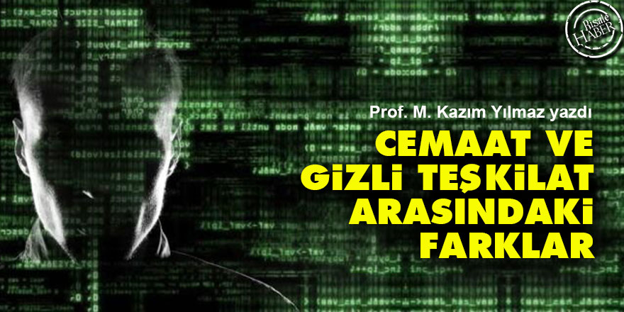 Cemaat ve gizli teşkilat arasındaki farklar