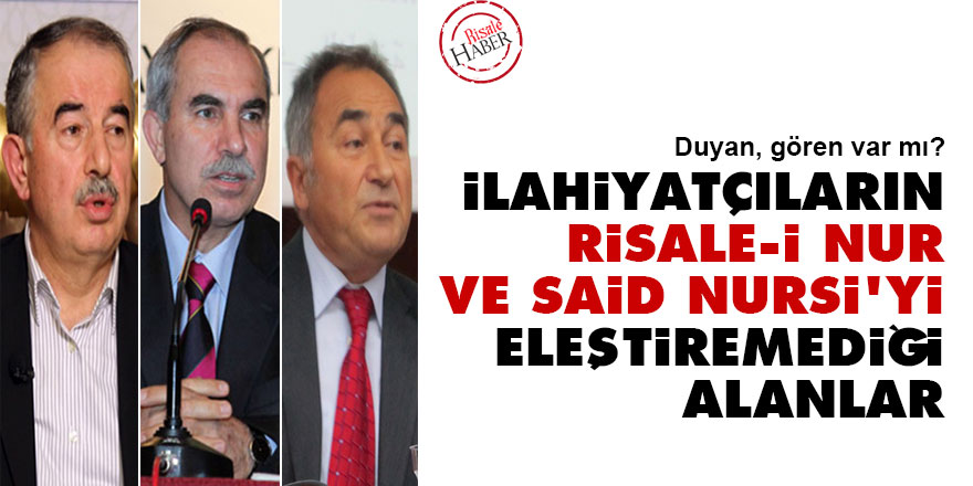 İlahiyatçıların Risale-i Nur ve Said Nursi'yi eleştiremediği alanlar