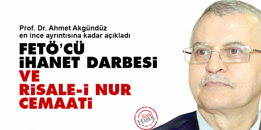 FETÖ’cü ihanet darbesi ve Risale-i Nur Cemaati