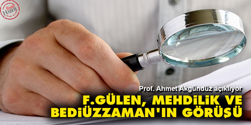 F. Gülen, mehdilik ve Bediüzzaman'ın görüşü
