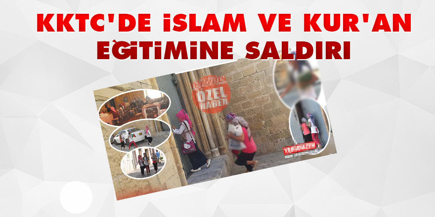 KKTC'de İslam ve Kur'an eğitimine saldırı